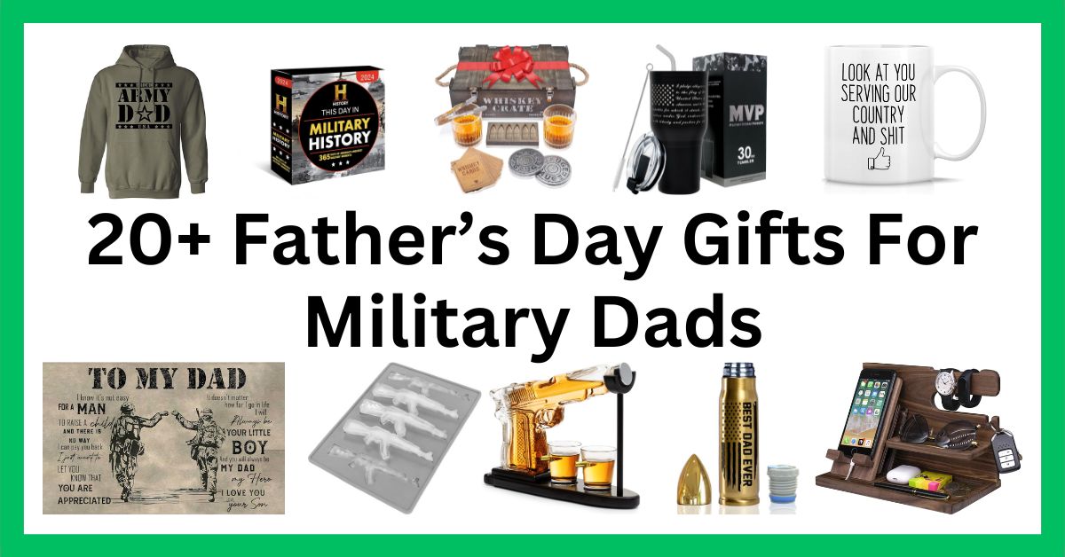 Father’s Day Gifts For Military Dads