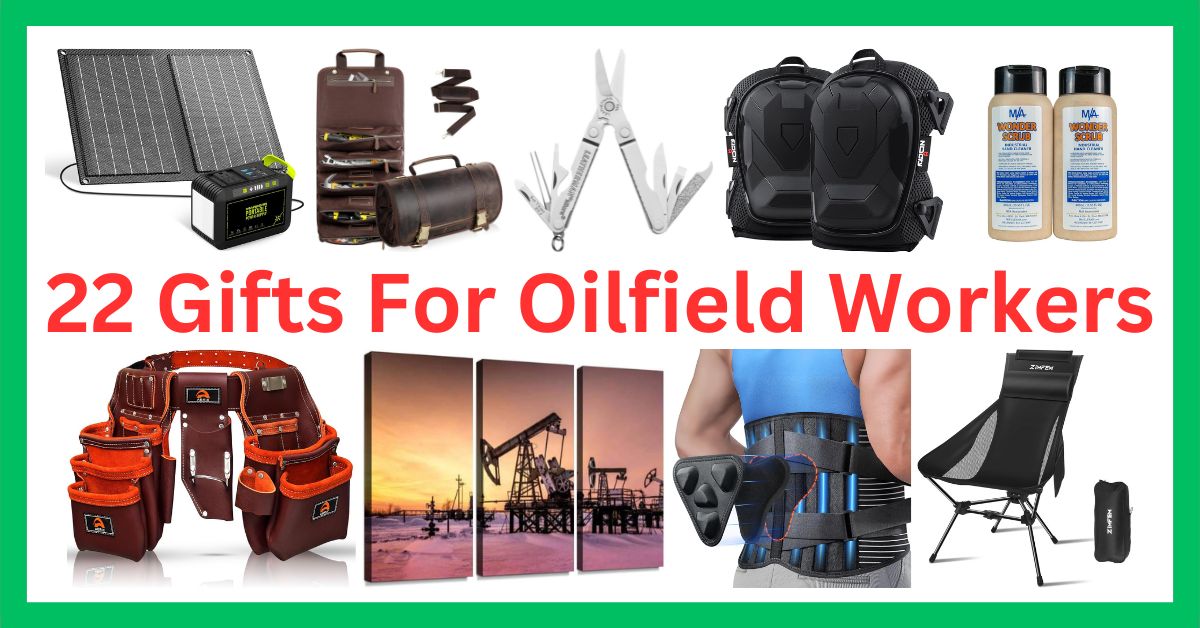 Gifts For Oilfield Workers