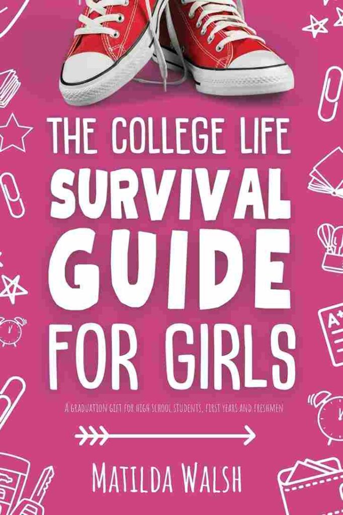 The College Life Survival Guide for Girls